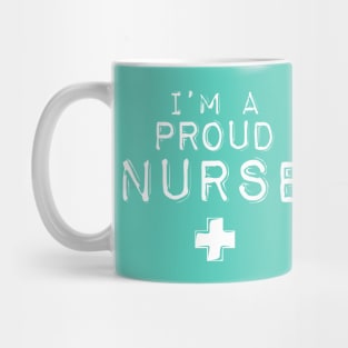 I'm a Proud Nurse Mug